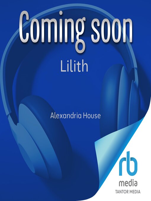 Title details for Lilith by Alexandria House - Wait list